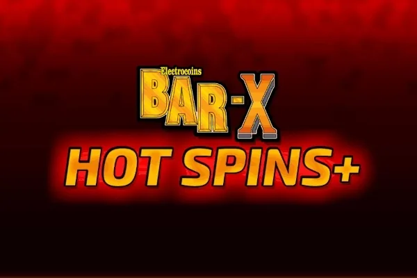 Bar-X Hot Spins